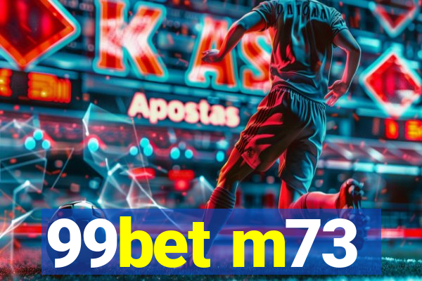 99bet m73